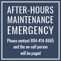 After-hours maintenance emergency. Please contact 804-414-8665 and the on-call person will be paged